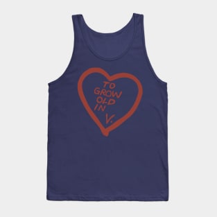 "To Grow Old In" V. Tank Top